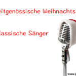 Moderne Weihnachtssongs für klassische Sänger