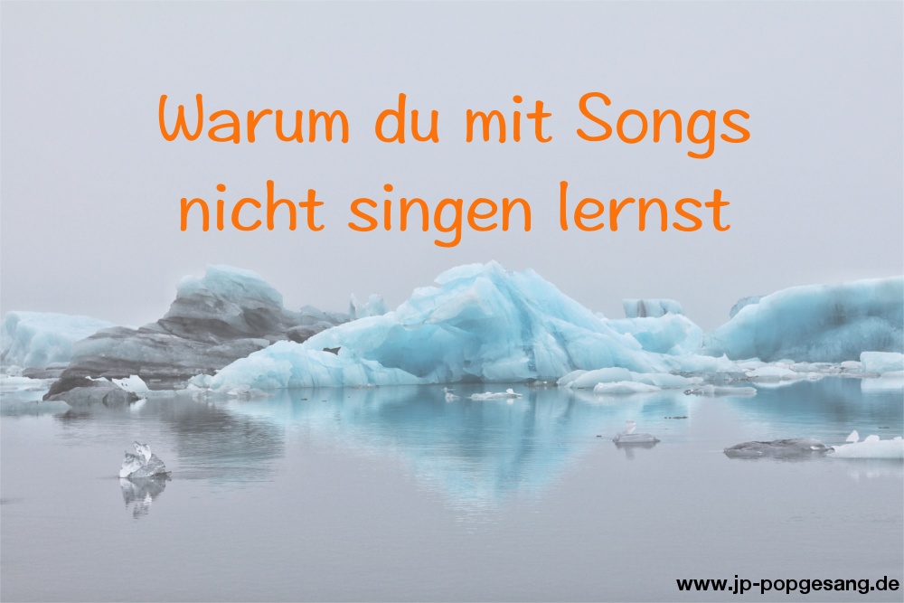 Warum du mit Songs nicht singen lernst — JP Popgesang Wiesbaden