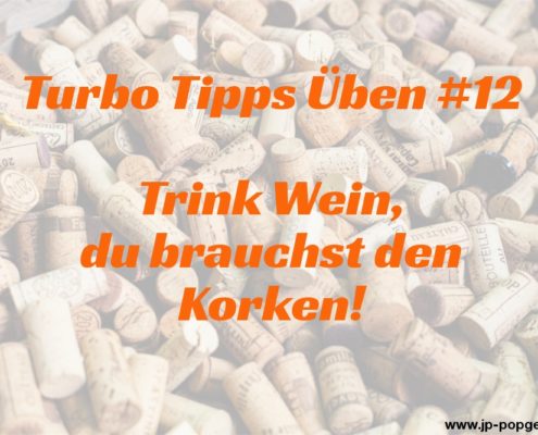 Turbo Tipps Üben Nr. 12 Die Korken Methode Auf dem Foto siehst du Korken, die aufeinander gehäuft sind.